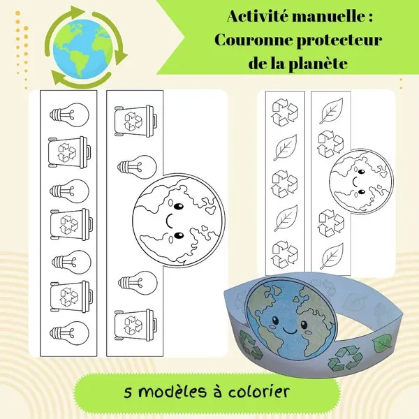 Fichier PDF d'une activité manuelle permettant de fabriquer une couronne sur le thème du recyclage et de la protection de la planète avec 5 modèles à colorier.
